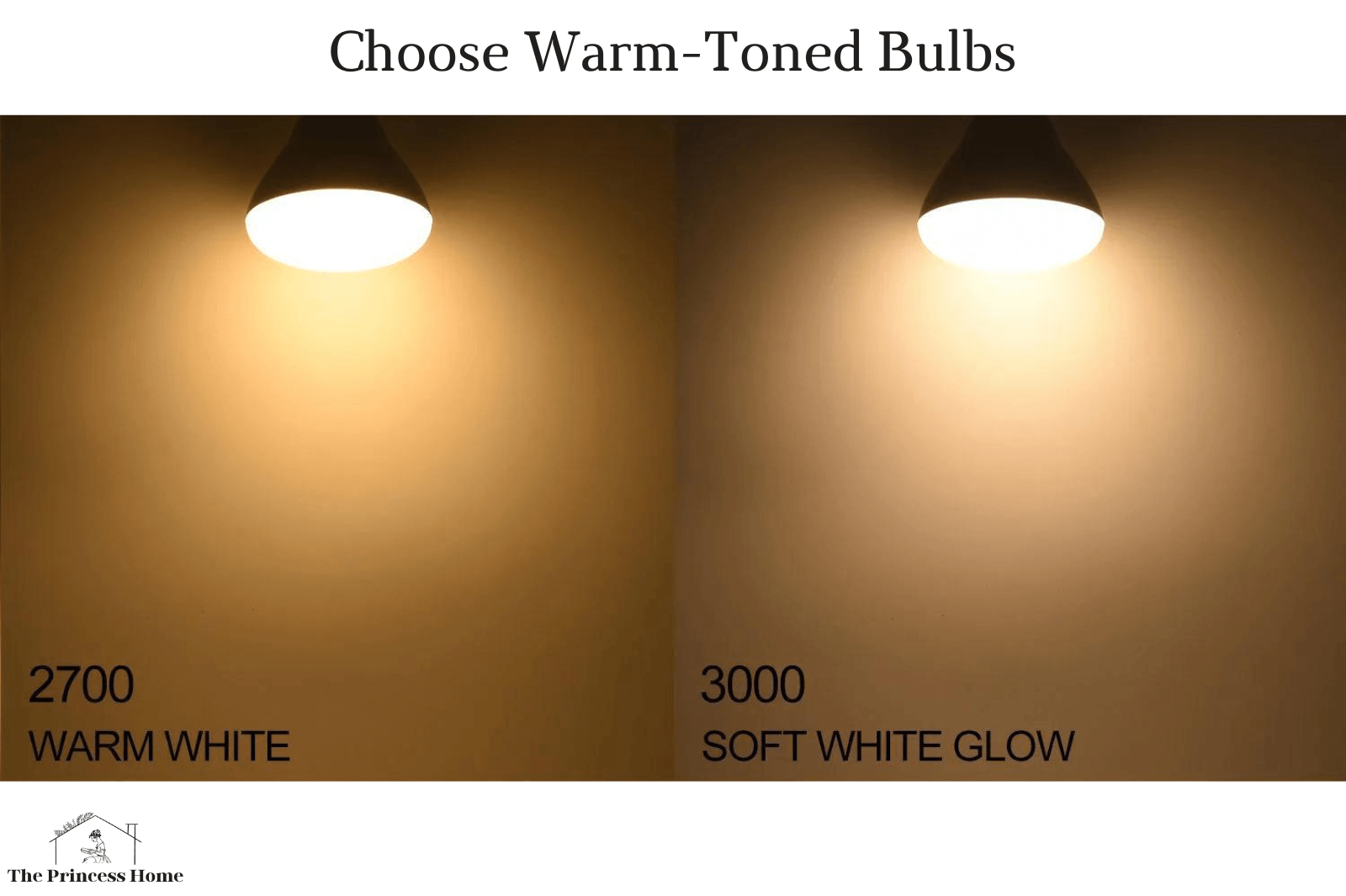 1.Choose Warm-Toned Bulbs: